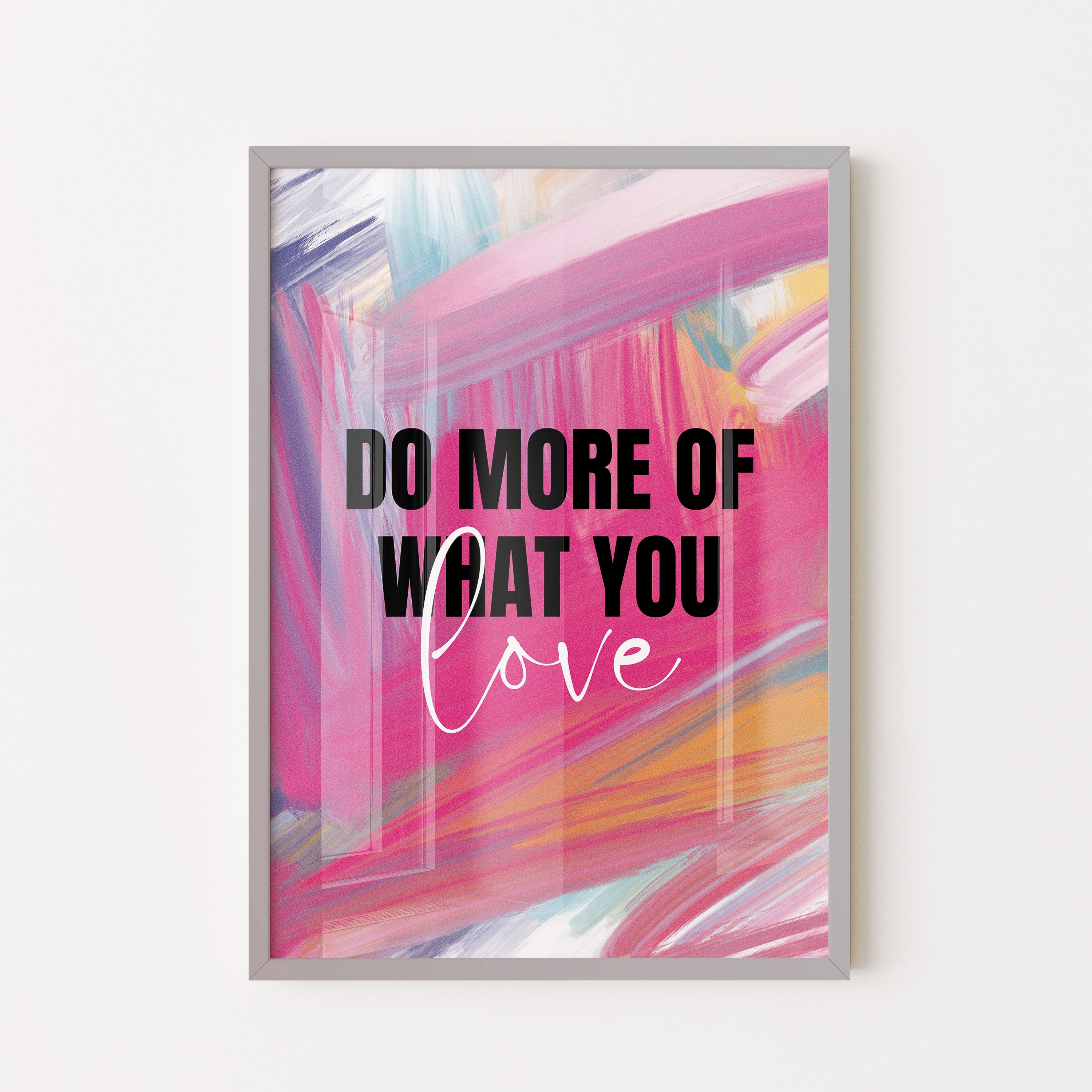 Do More of What You Love