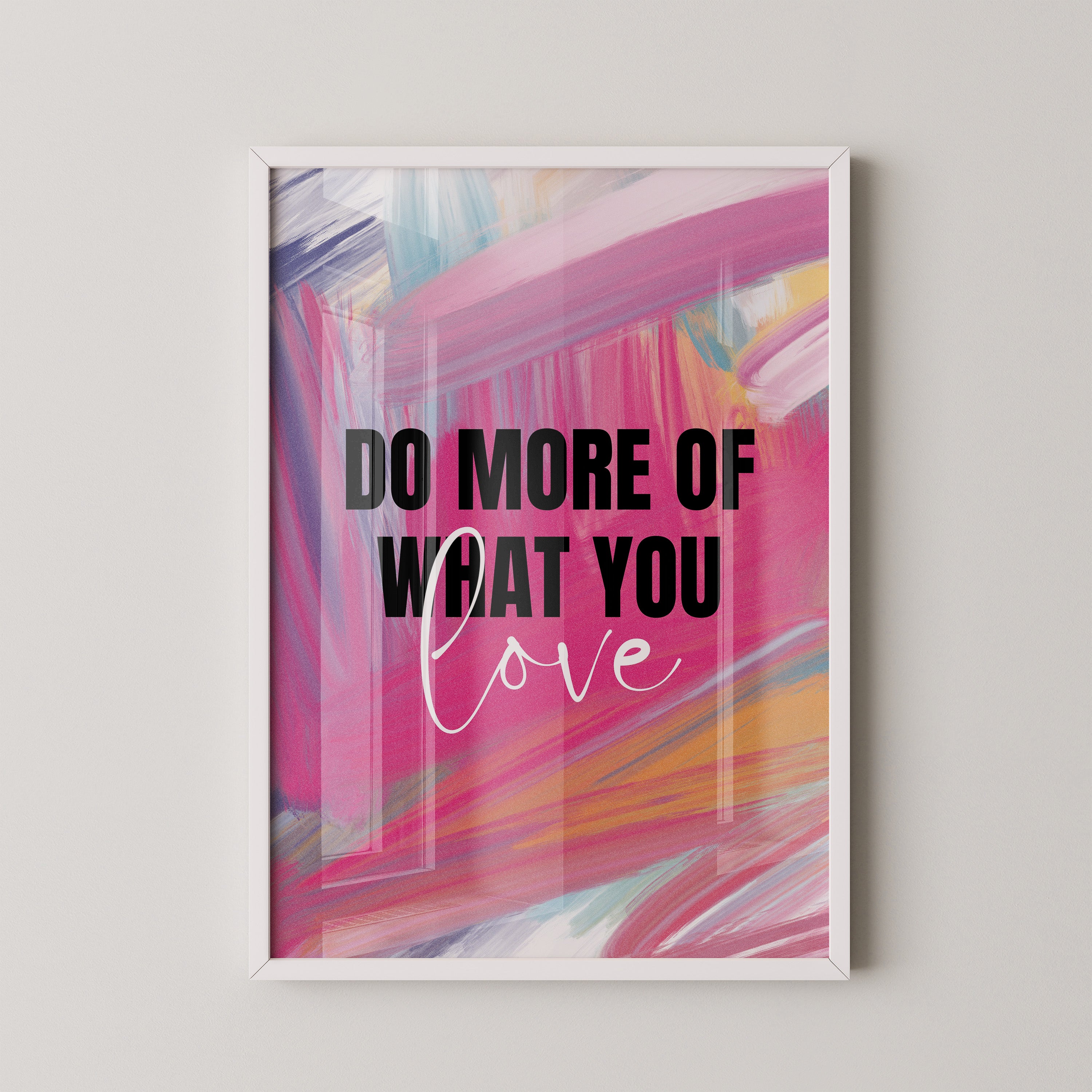 Do More of What You Love