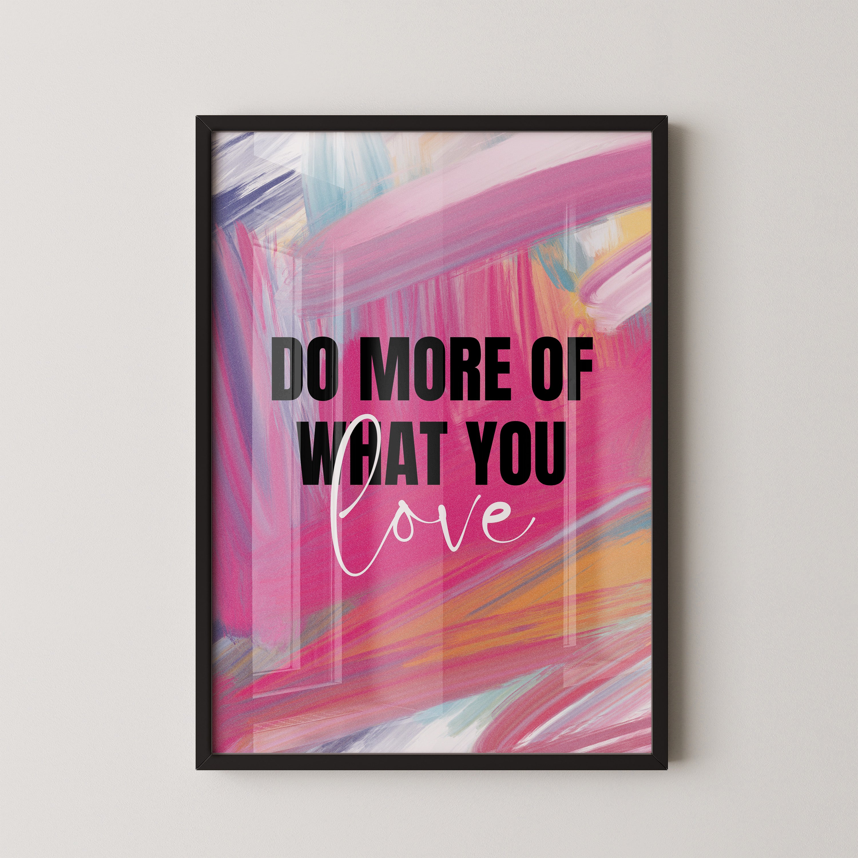 Do More of What You Love