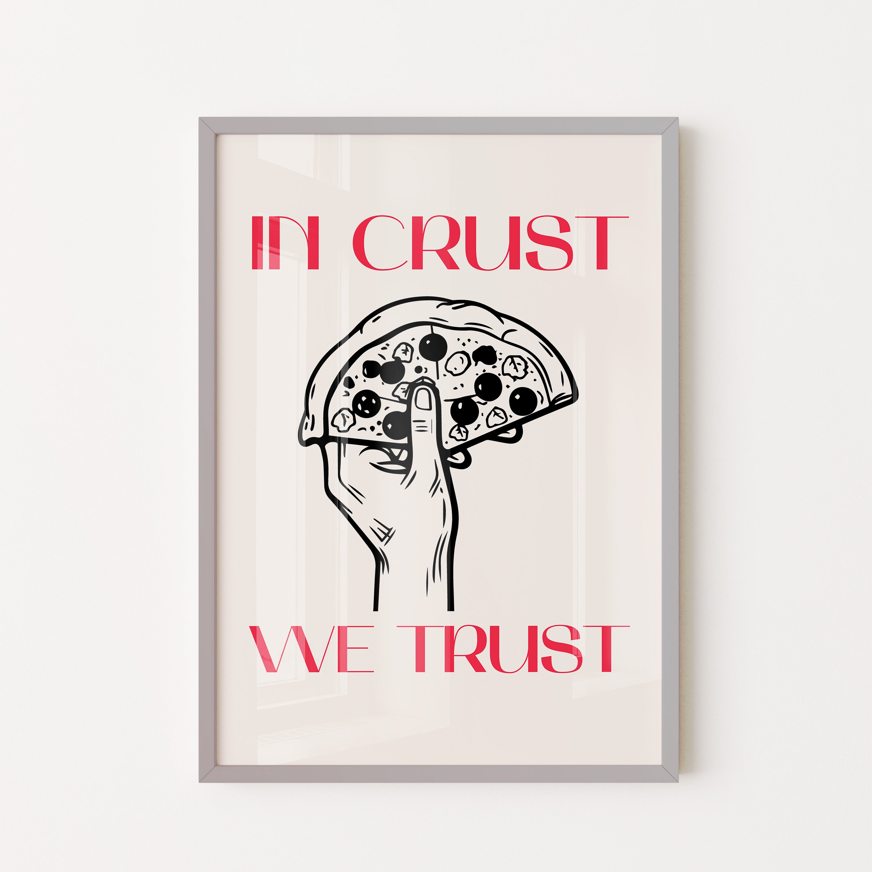 In Crust We Trust Poster – Pizza Wall Art
