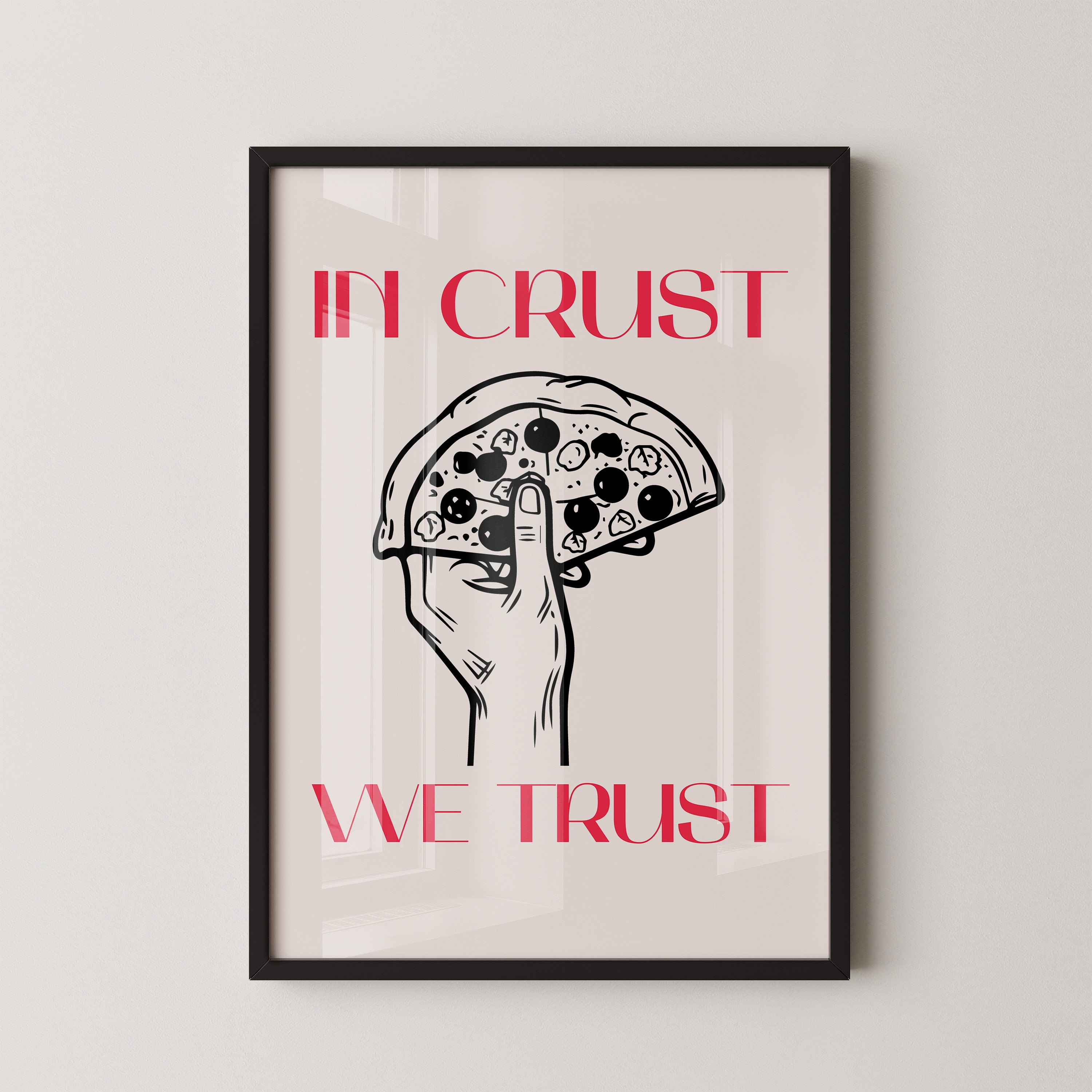 In Crust We Trust Poster – Pizza Wall Art