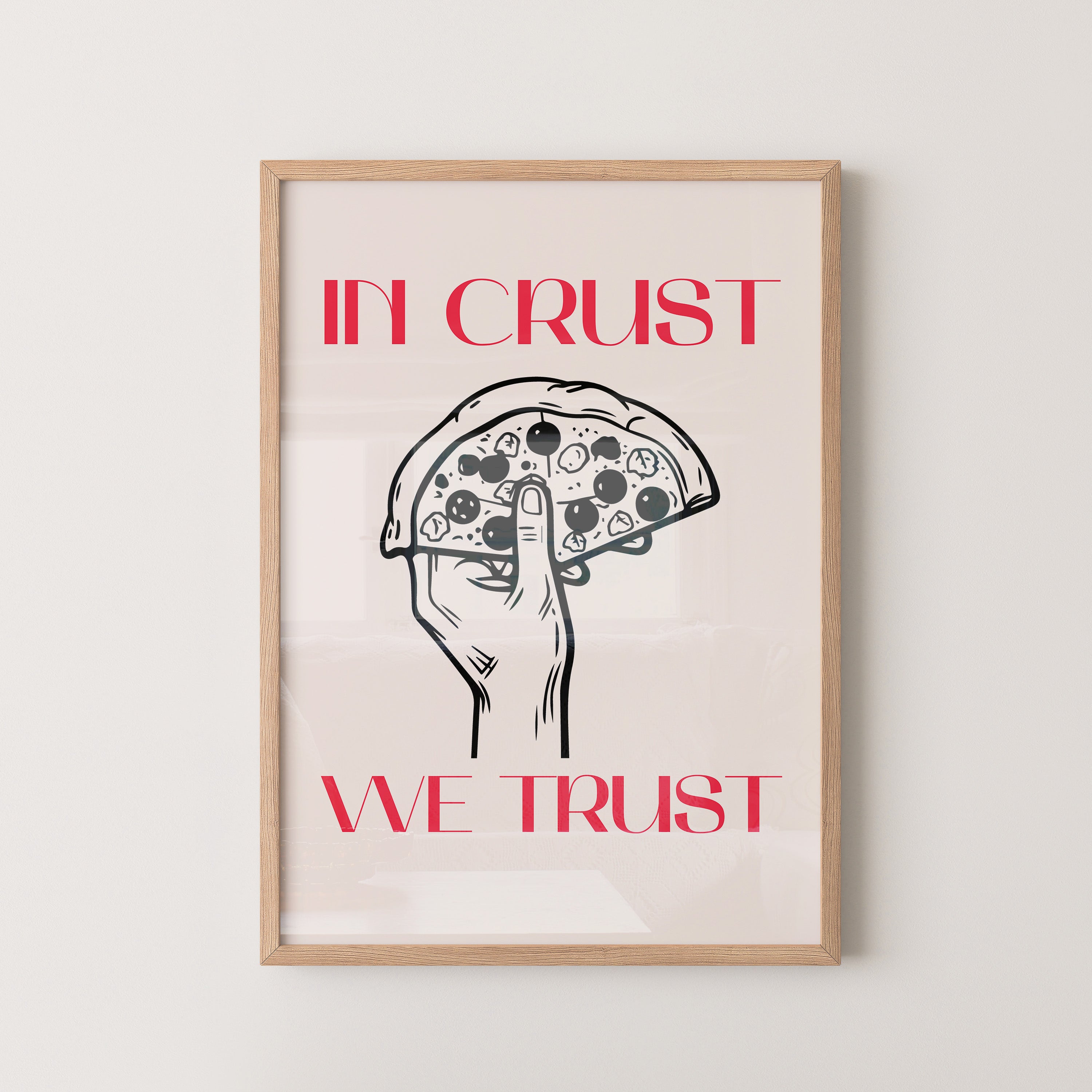 In Crust We Trust Poster – Pizza Wall Art