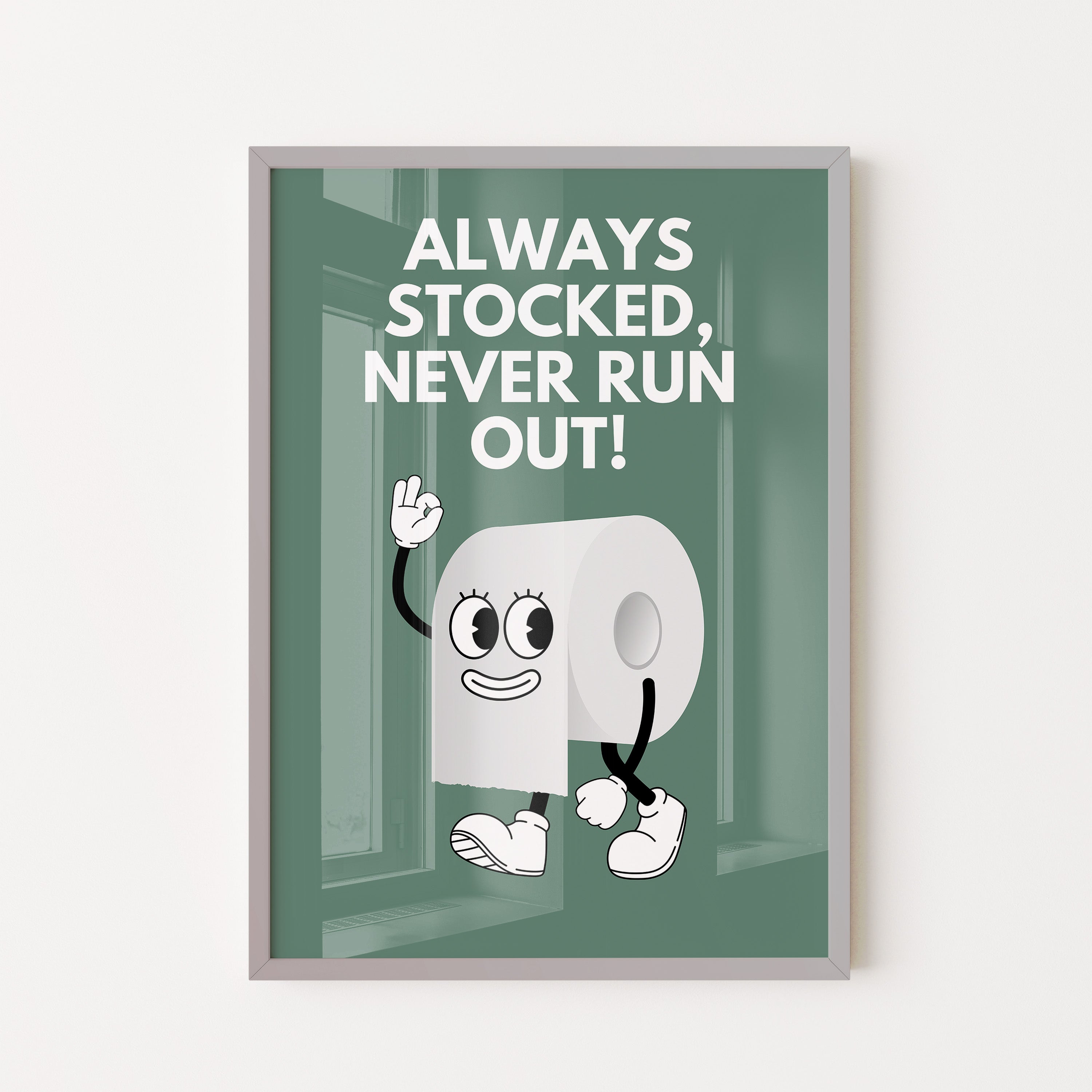 Always Stocked — Toilet Roll Mascot Poster