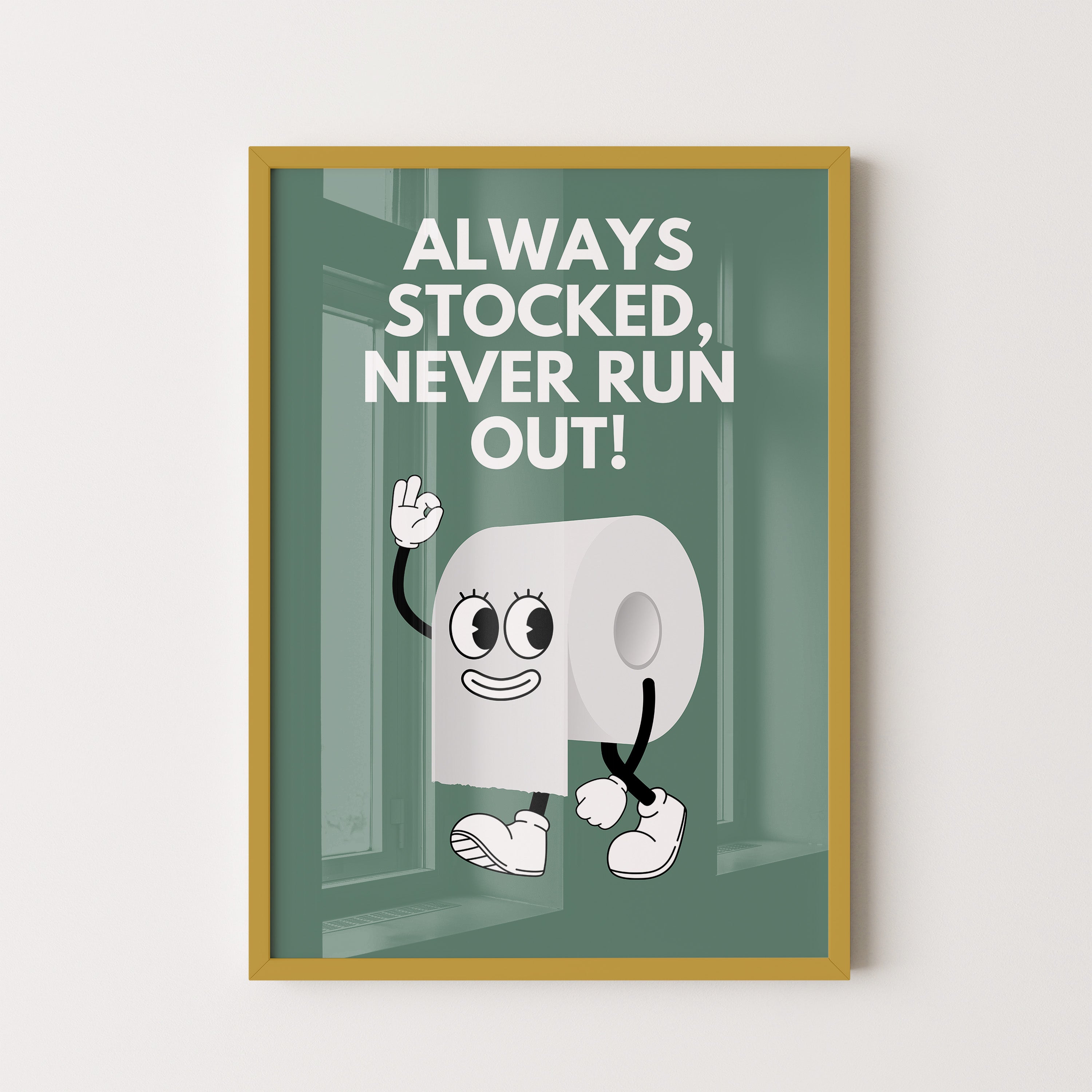 Always Stocked — Toilet Roll Mascot Poster