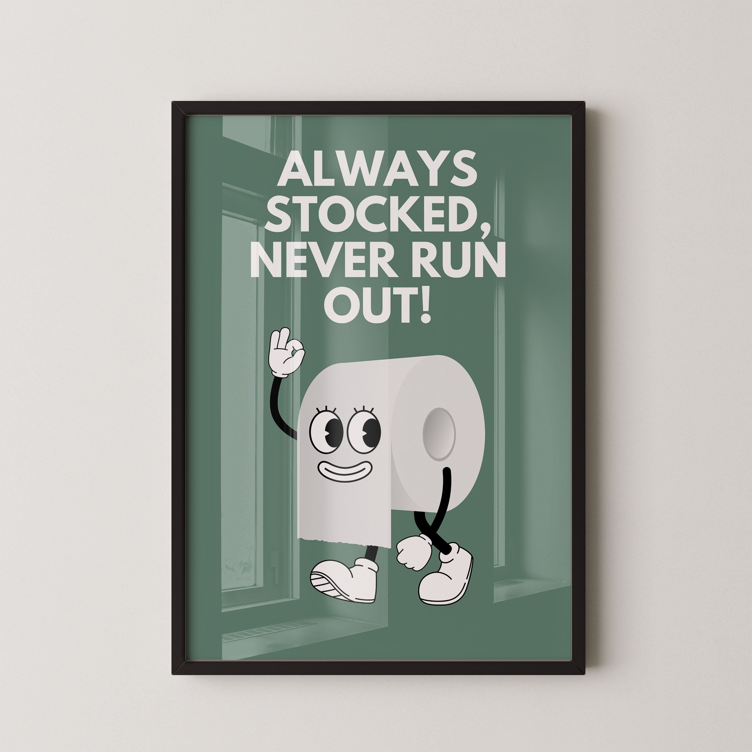 Always Stocked — Toilet Roll Mascot Poster