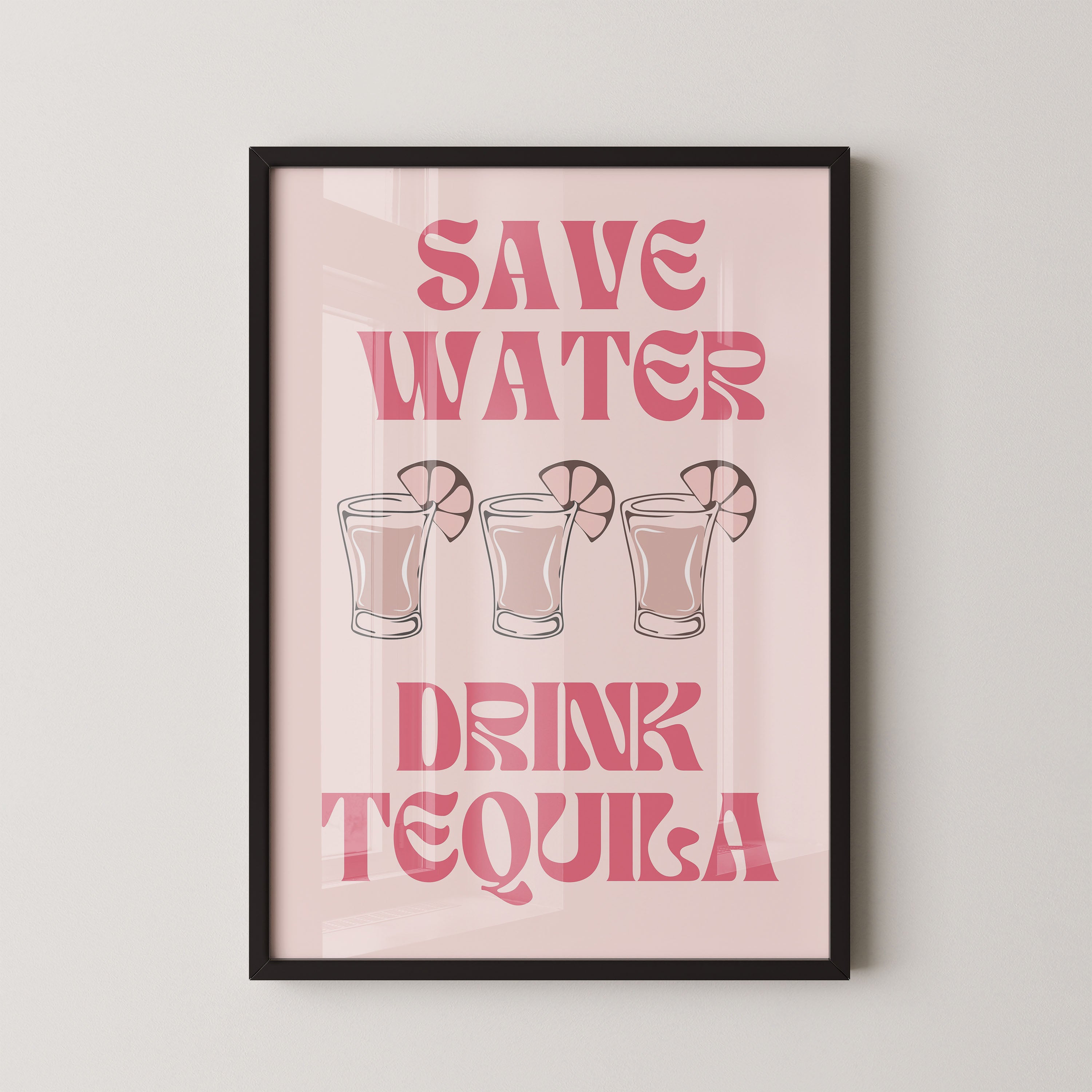 Save Water Drink Tequila Typography