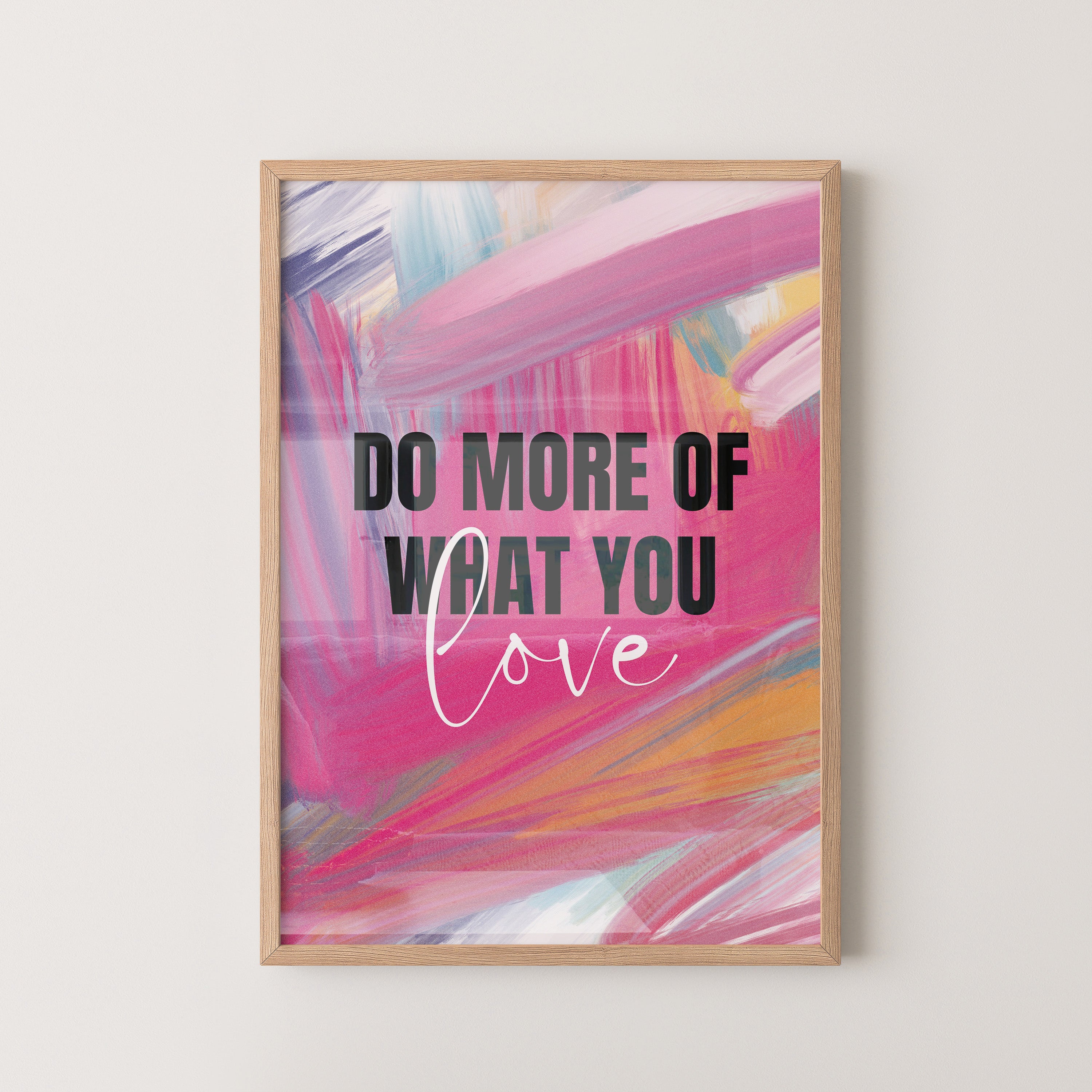 Do More of What You Love