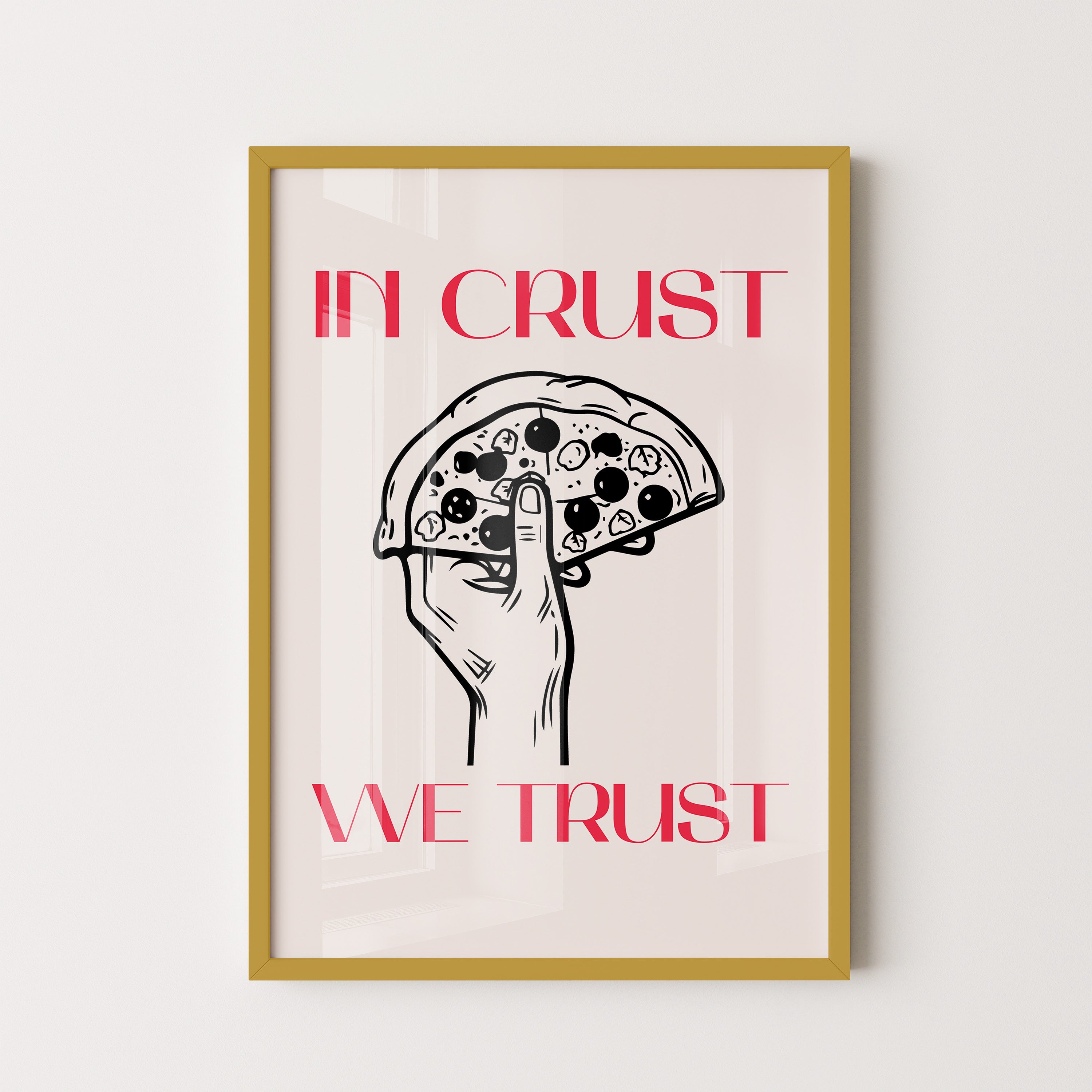 In Crust We Trust Poster – Pizza Wall Art