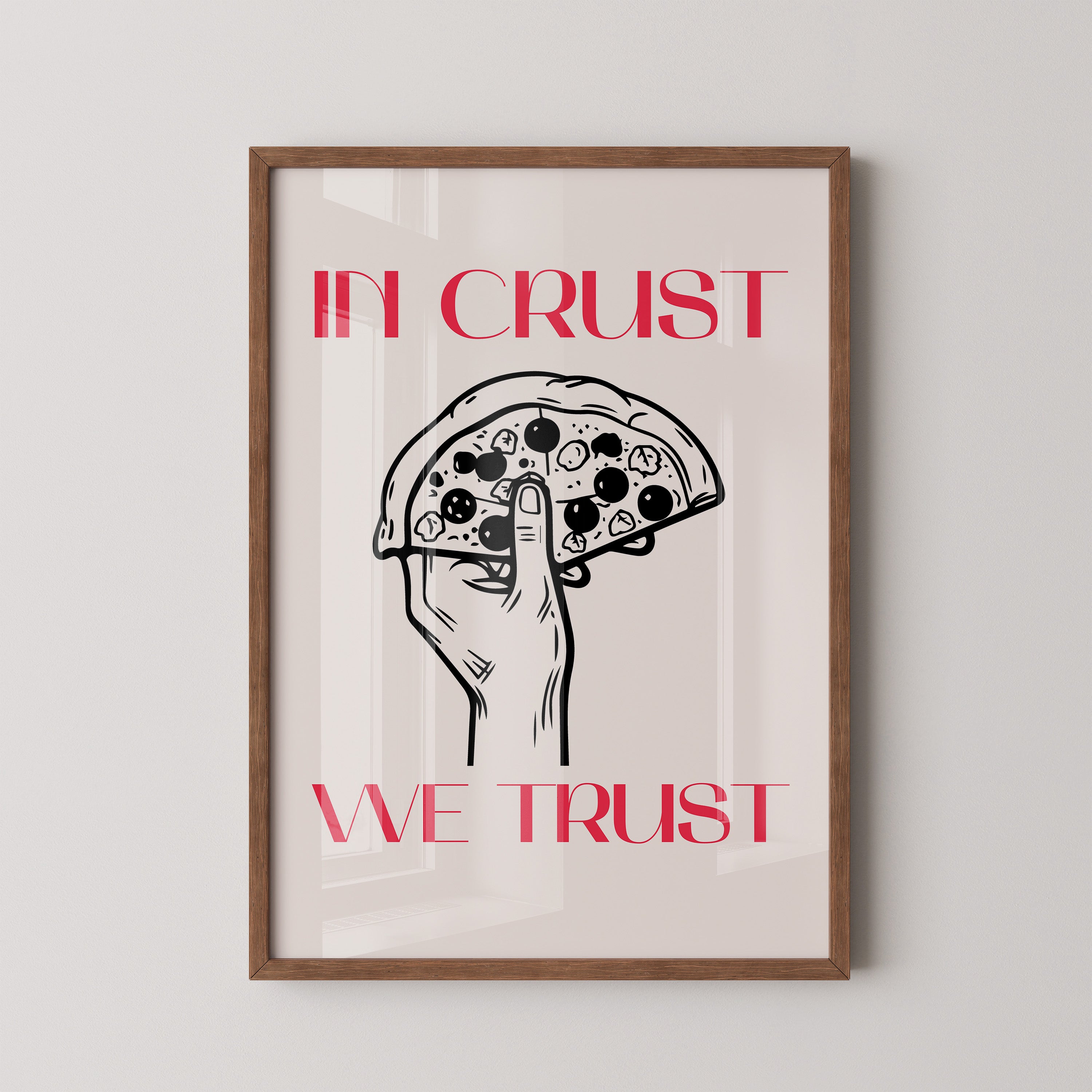 In Crust We Trust Poster – Pizza Wall Art
