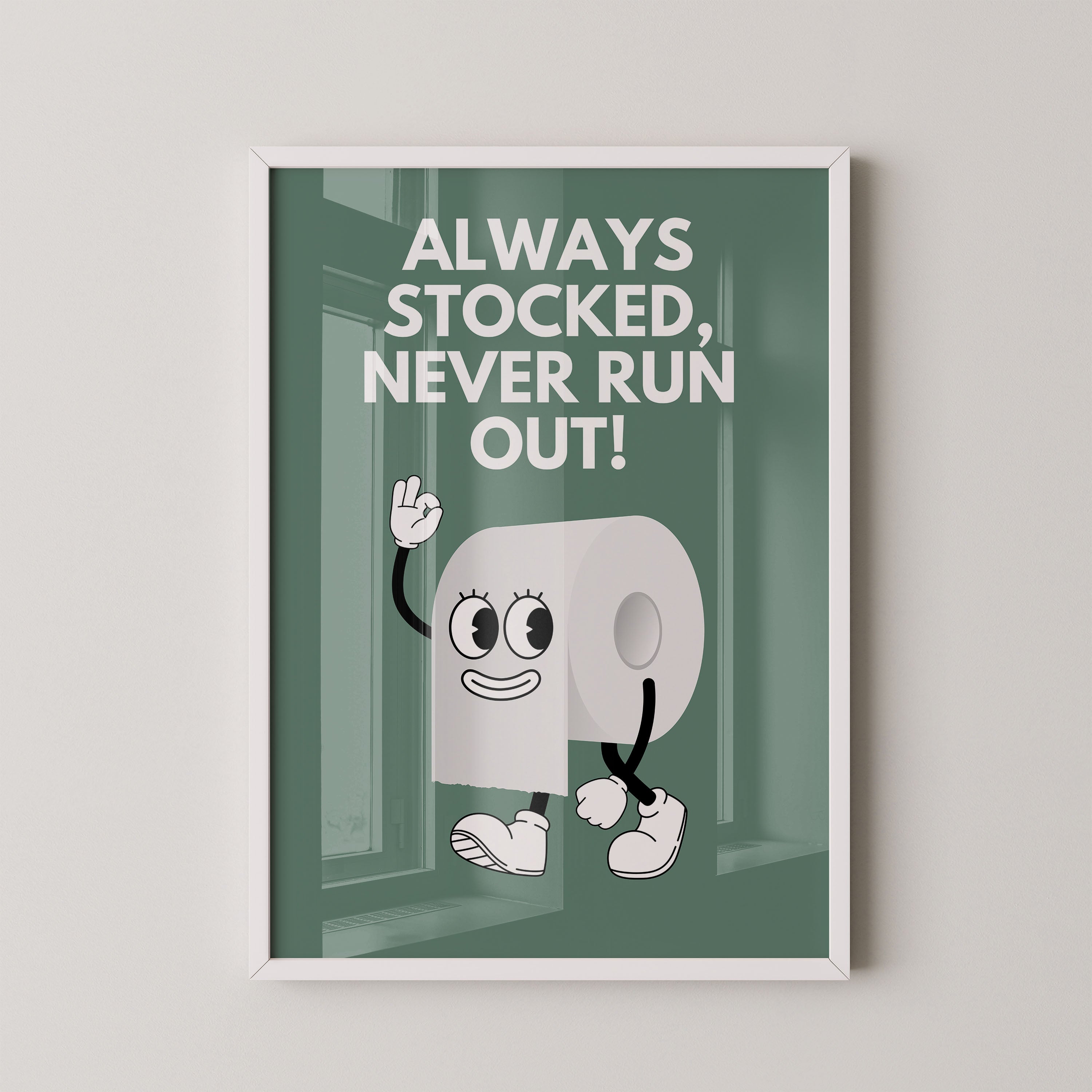 Always Stocked — Toilet Roll Mascot Poster