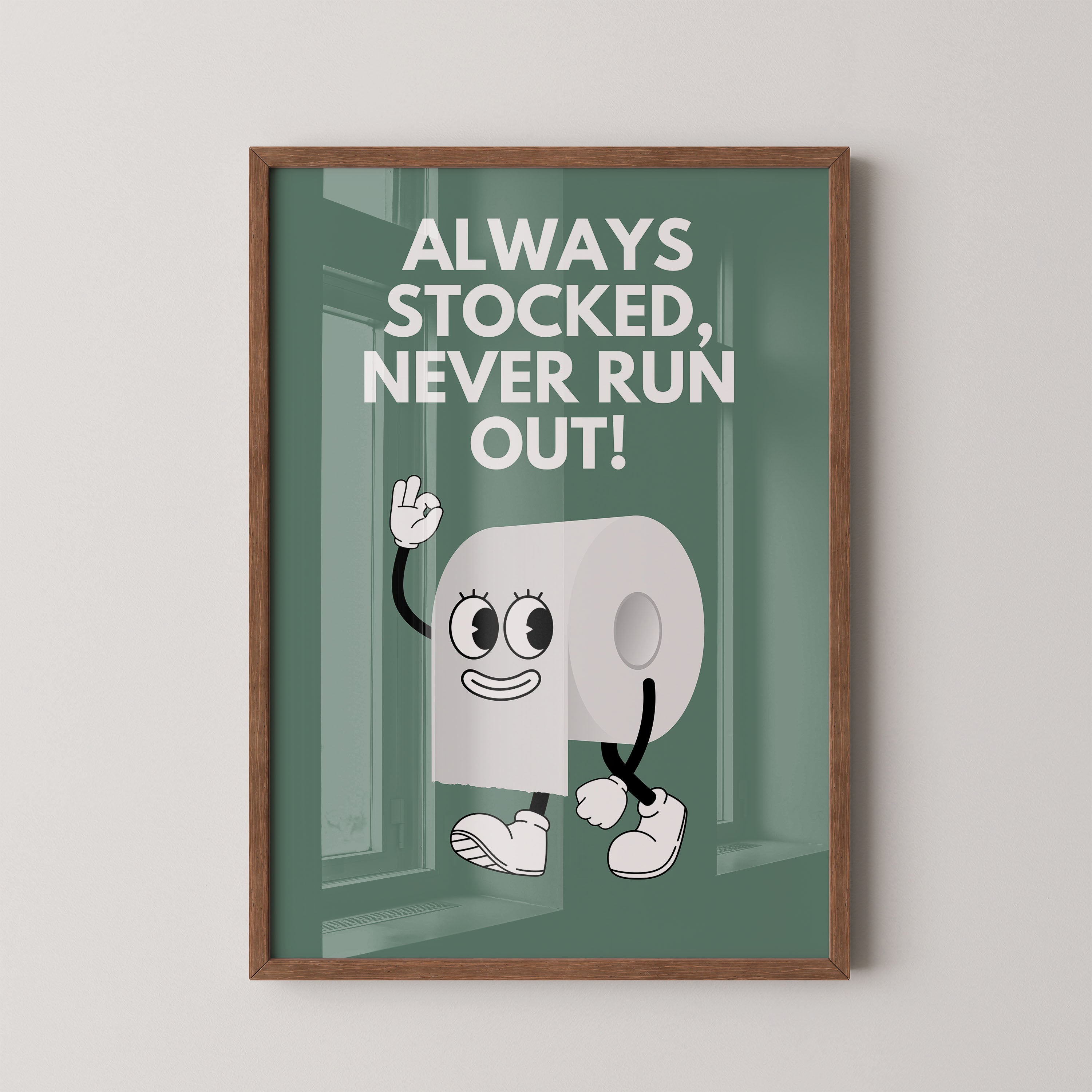 Always Stocked — Toilet Roll Mascot Poster